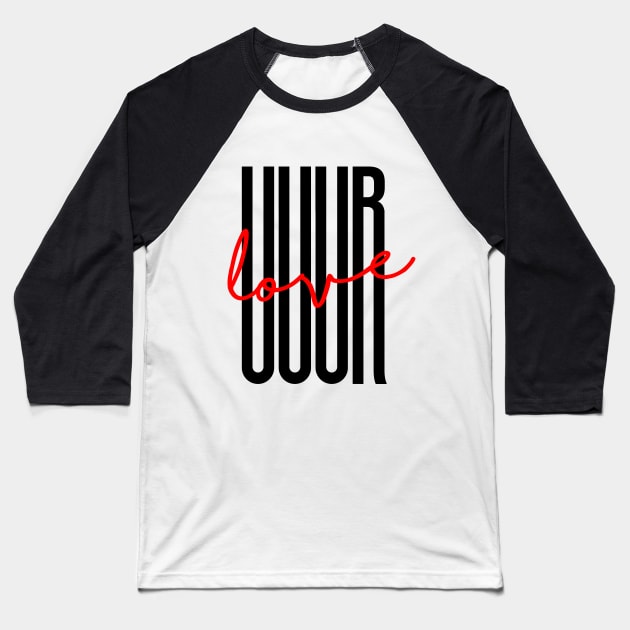 UUUR Love T Shirt Baseball T-Shirt by uuur